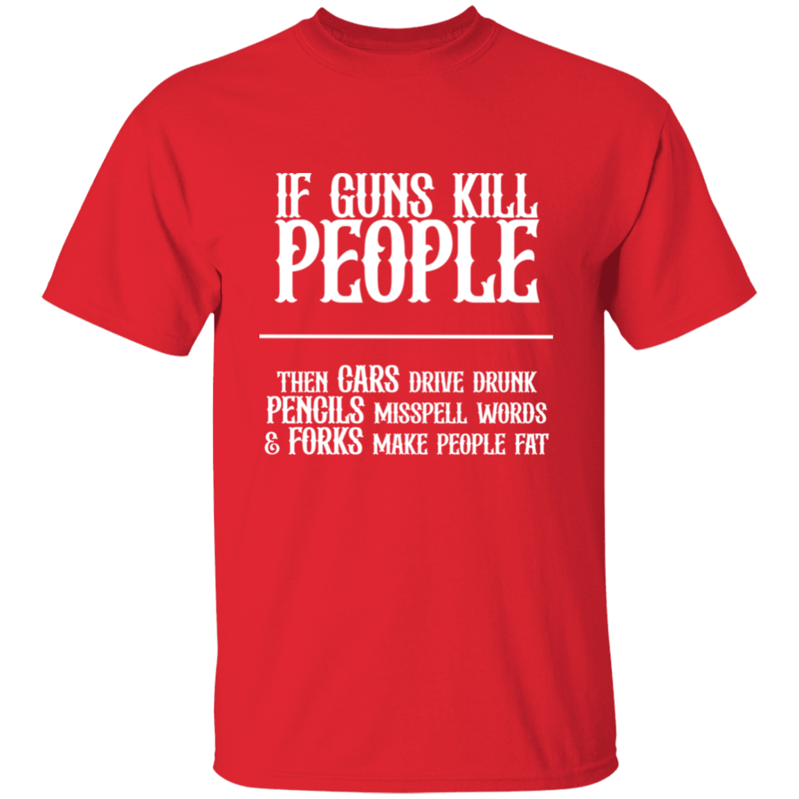 30% OFF! IF GUNS KILL PEOPLE TEE